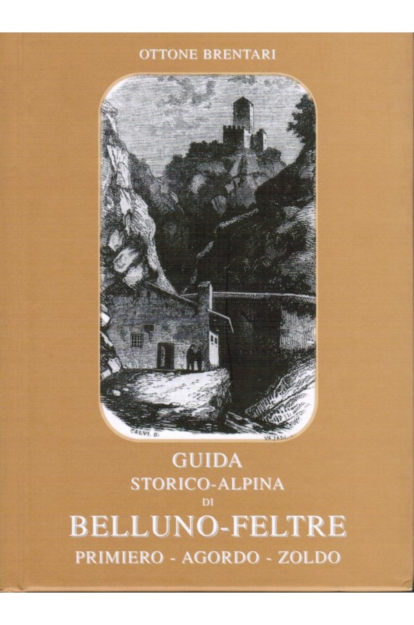 Guida storico alpina di Belluno - Feltre